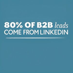 80% of B2B Leads Come from LinkedIn